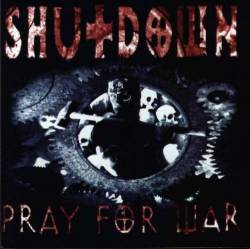 Shutdown (USA-2) : Pray For War